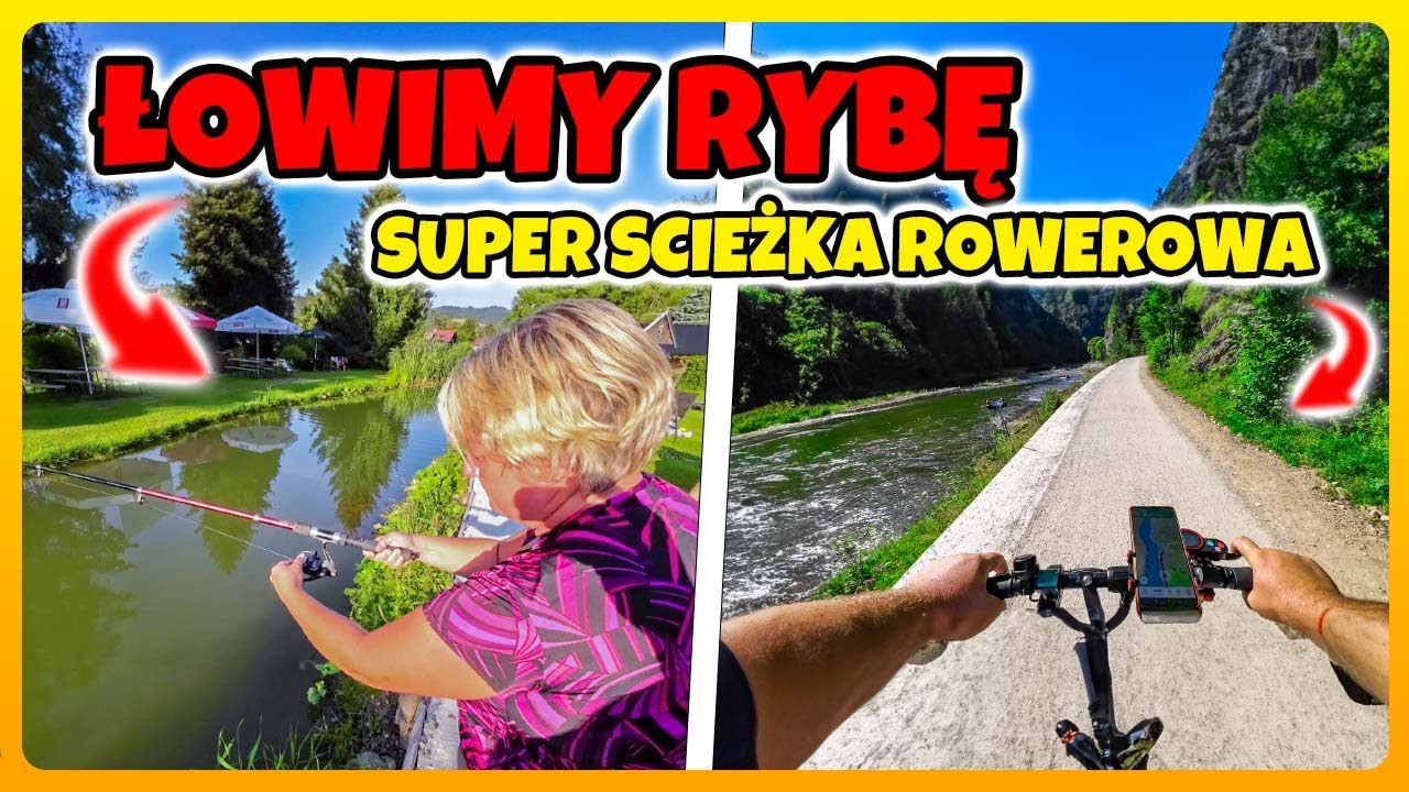 ŁOWIMY RYBĘ NA OBIAD, Super Ścieżka Rowerową na Przełomie Dunajca - Jedziemy Hulajnogą!