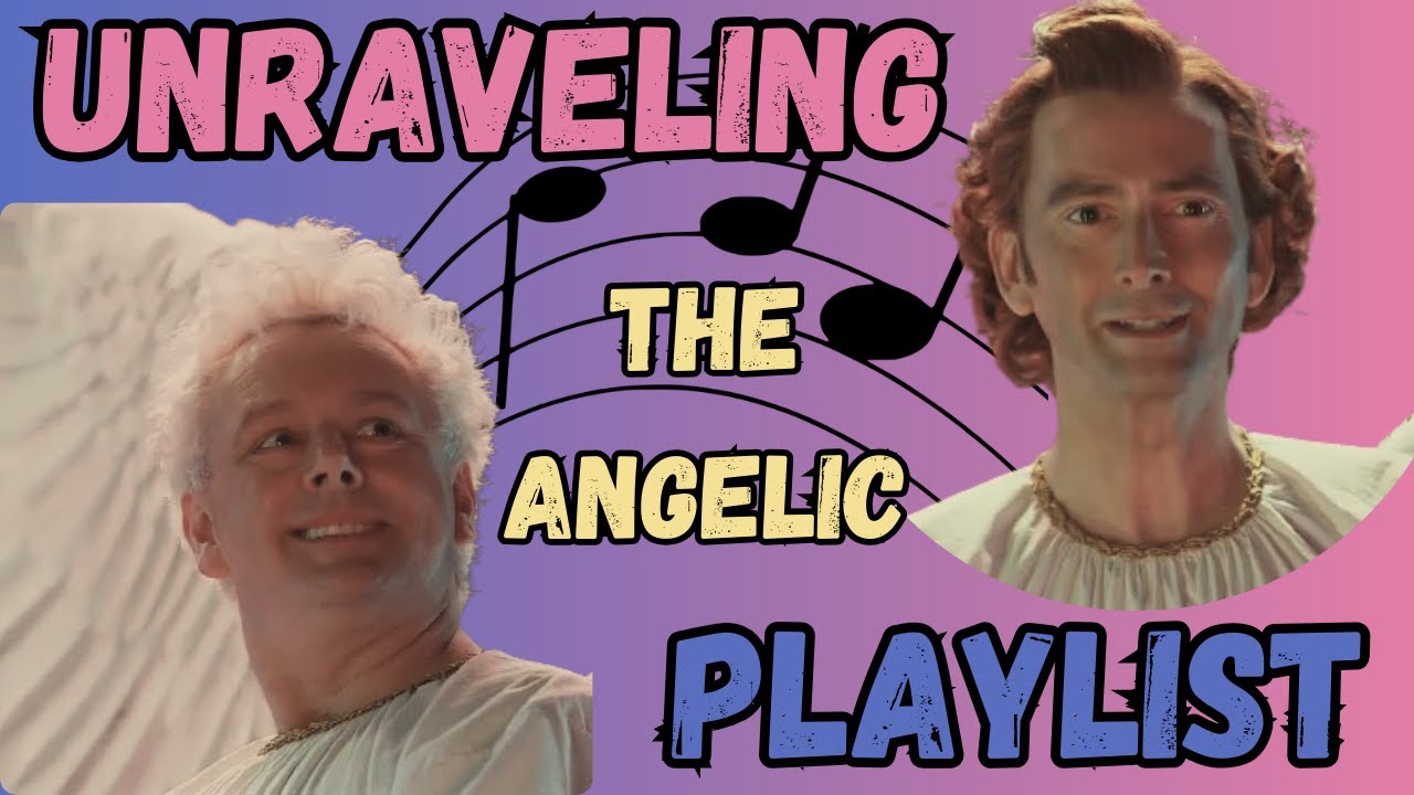 UNRAVELED! The Official Good Omens Playlist has a LOT of hidden meaning!