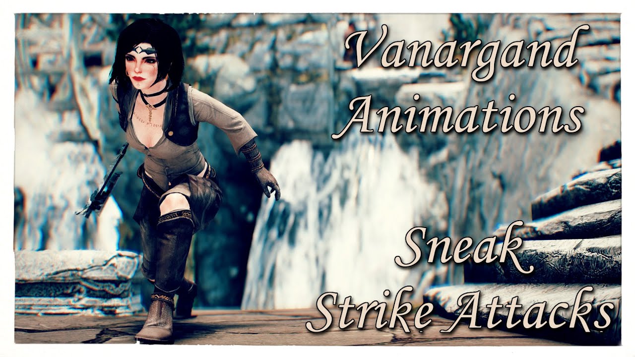 [Skyrim SE] Vanargand Animations - Sneak Strike Attacks