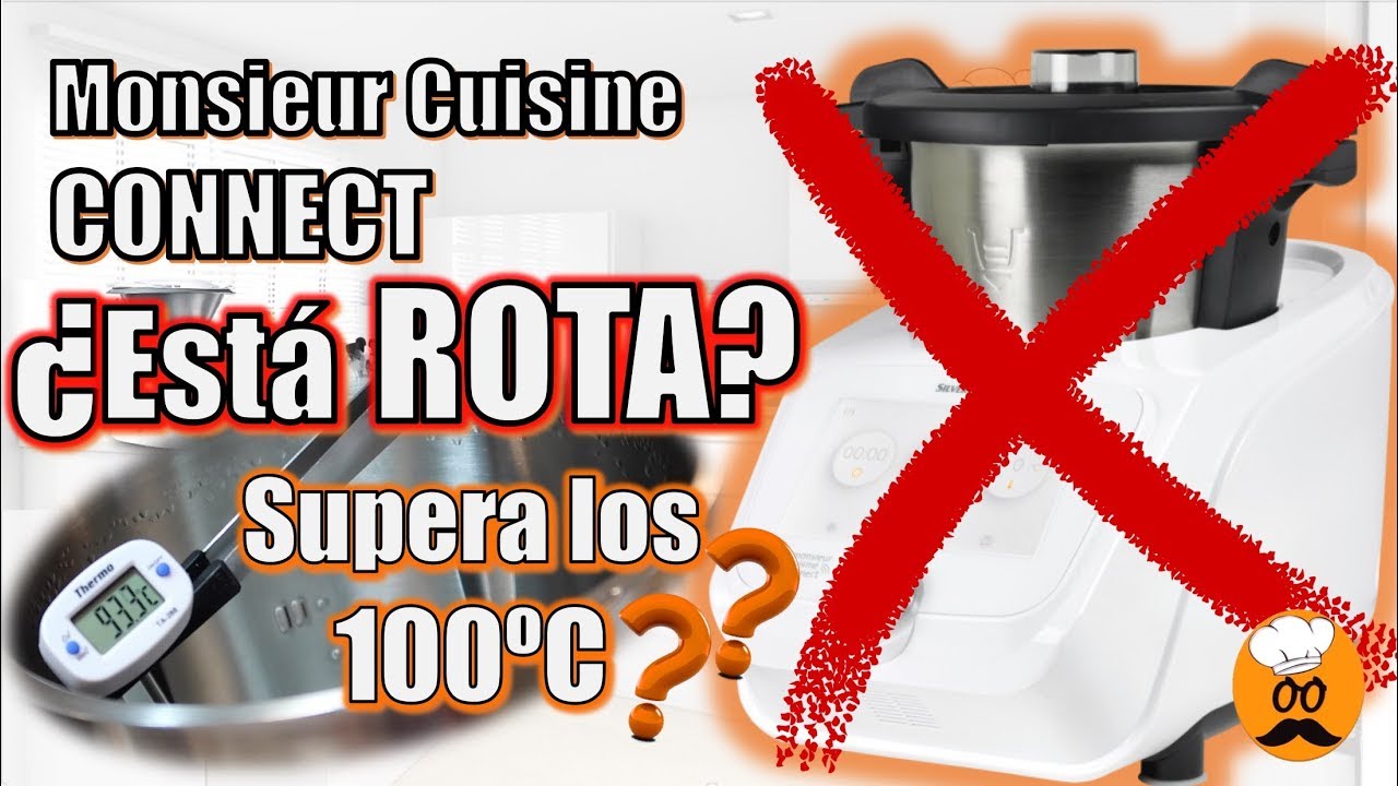 Monsieur CUISINE Connect NO alcanza 130º ¿Está ROTA? Comprobamos la temperatura  REAL