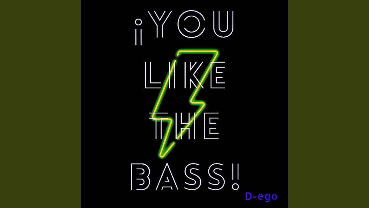 You Like The Bass (2022 Versión remasterizada)