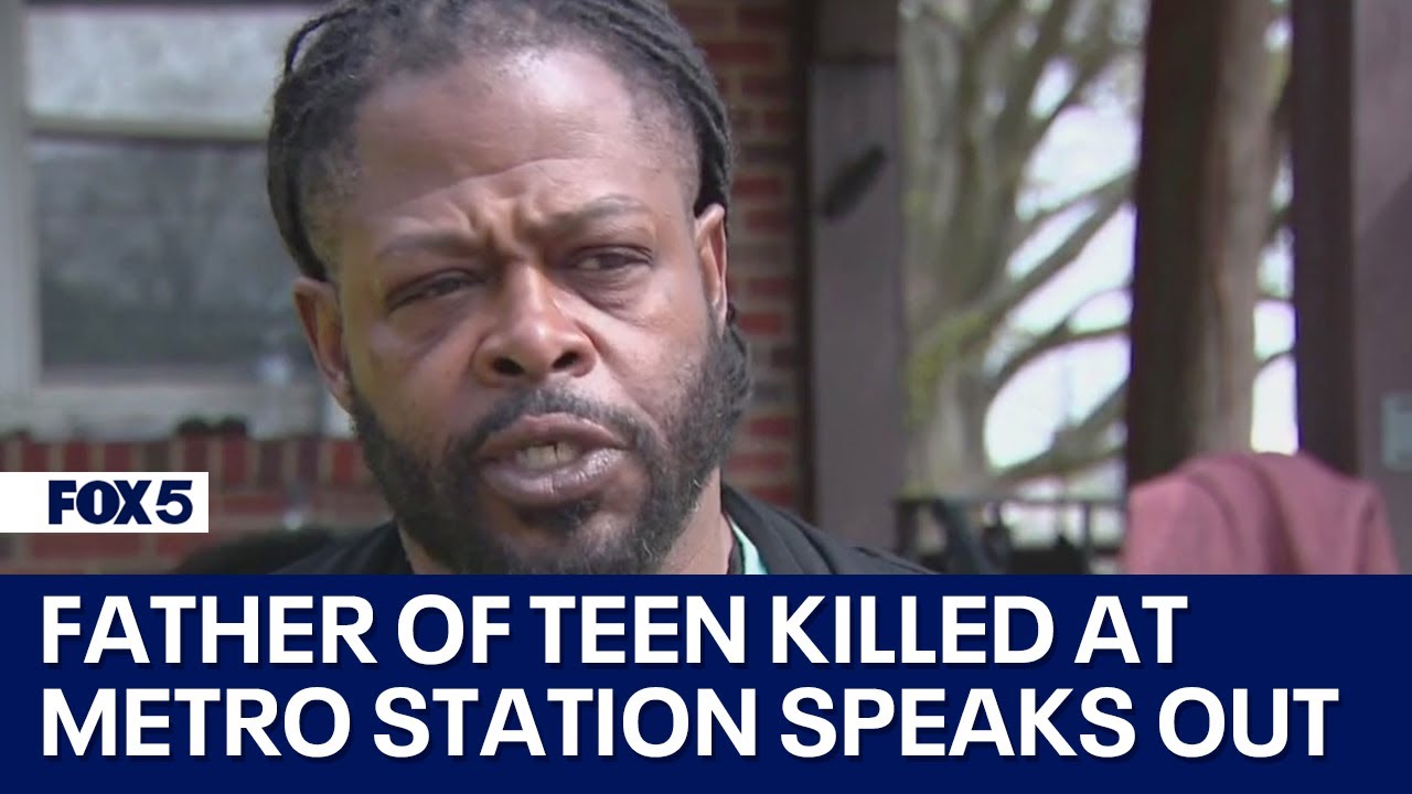 Father of teen killed at Brookland Metro station speaks out following suspect's arrest