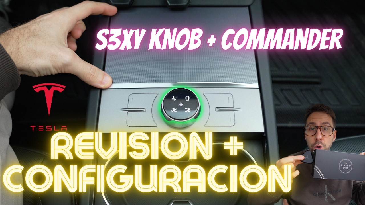 S3XY KNOB y COMMANDER revisión a FONDO! TESLA model 3/Y Highland
