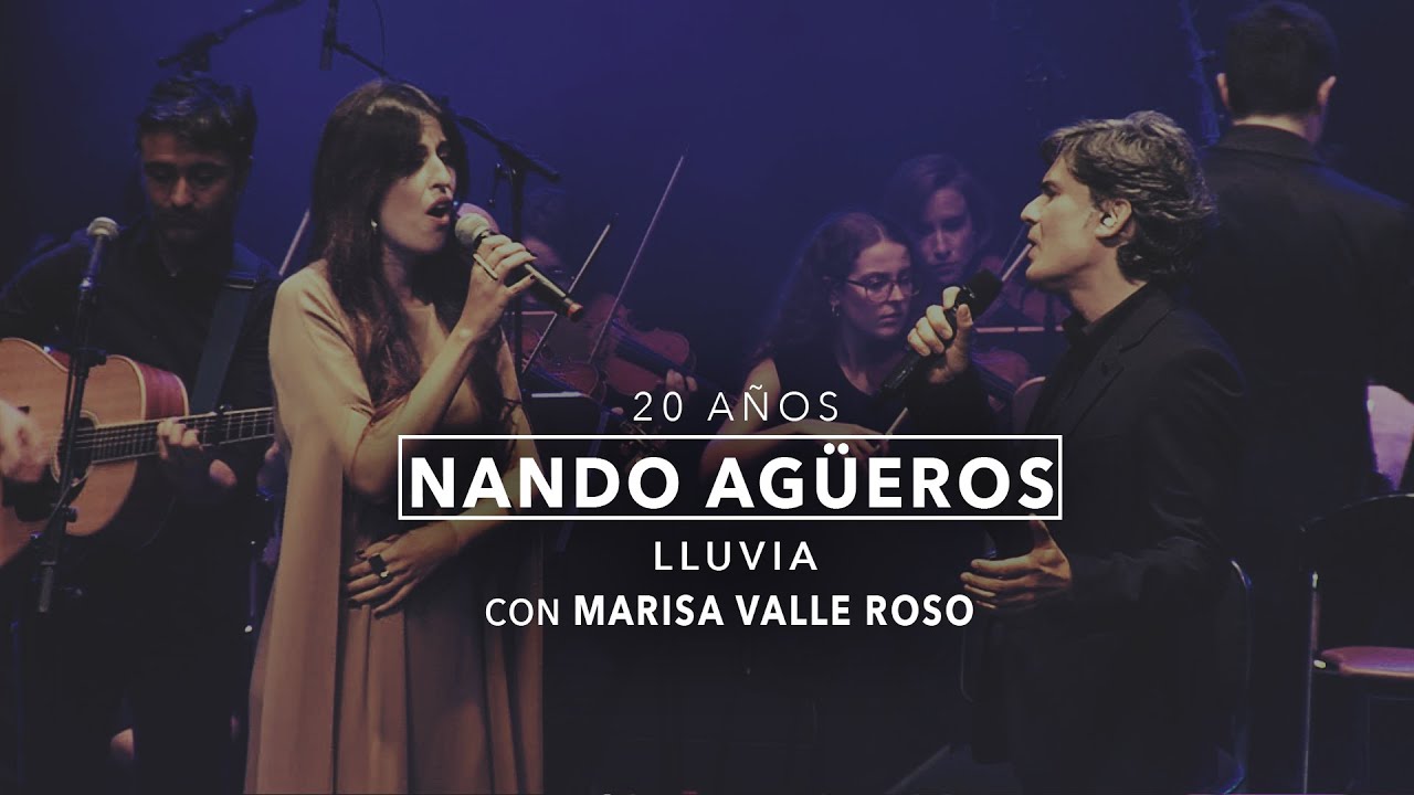 Nando Agüeros con Marisa Valle Roso - Lluvia (20 Años - En directo)
