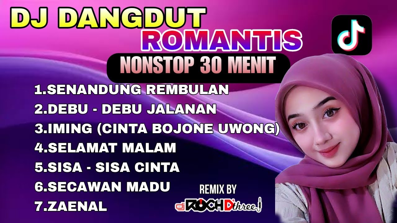DJ DANGDUT ROMANTIS I 30 MENIT NONSTOP | SENANDUNG REMBULAN I DEBU DEBU JALANAN I CINTA BOJONE UWONG