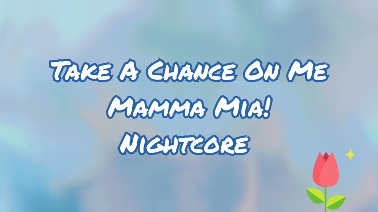 Take A Chance On Me | Nightcore | Julie Walters, Philip Michael, Christine Baranski & Mamma Mia Cast