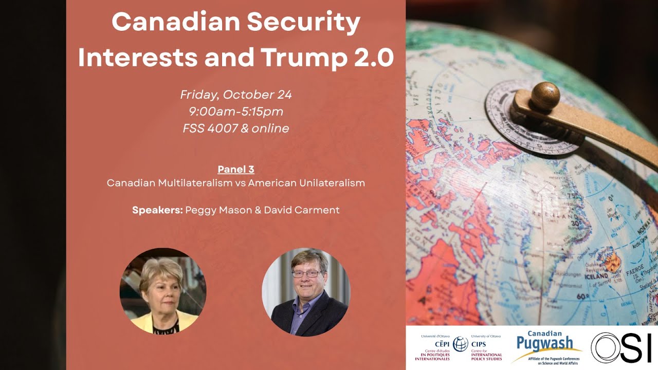 Panel 3: “Canadian Multilateralism vs American Unilateralism”