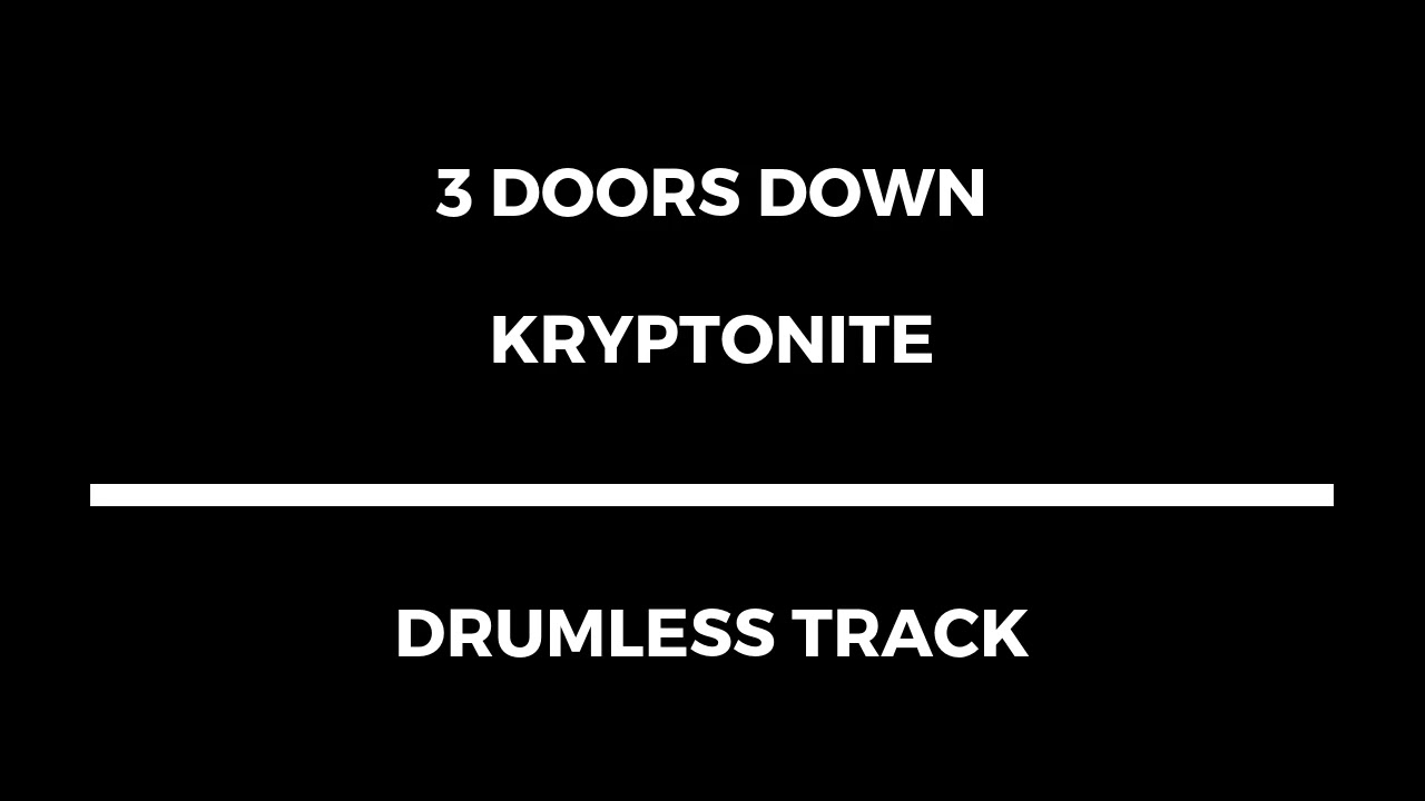 3 Doors Down - Kryptonite (drumless)