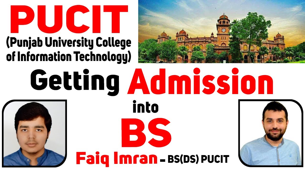 Getting Admission into BS(DS) at PUCIT (Punjab University Lahore) 2023 - Testing/Fees/Scholarship