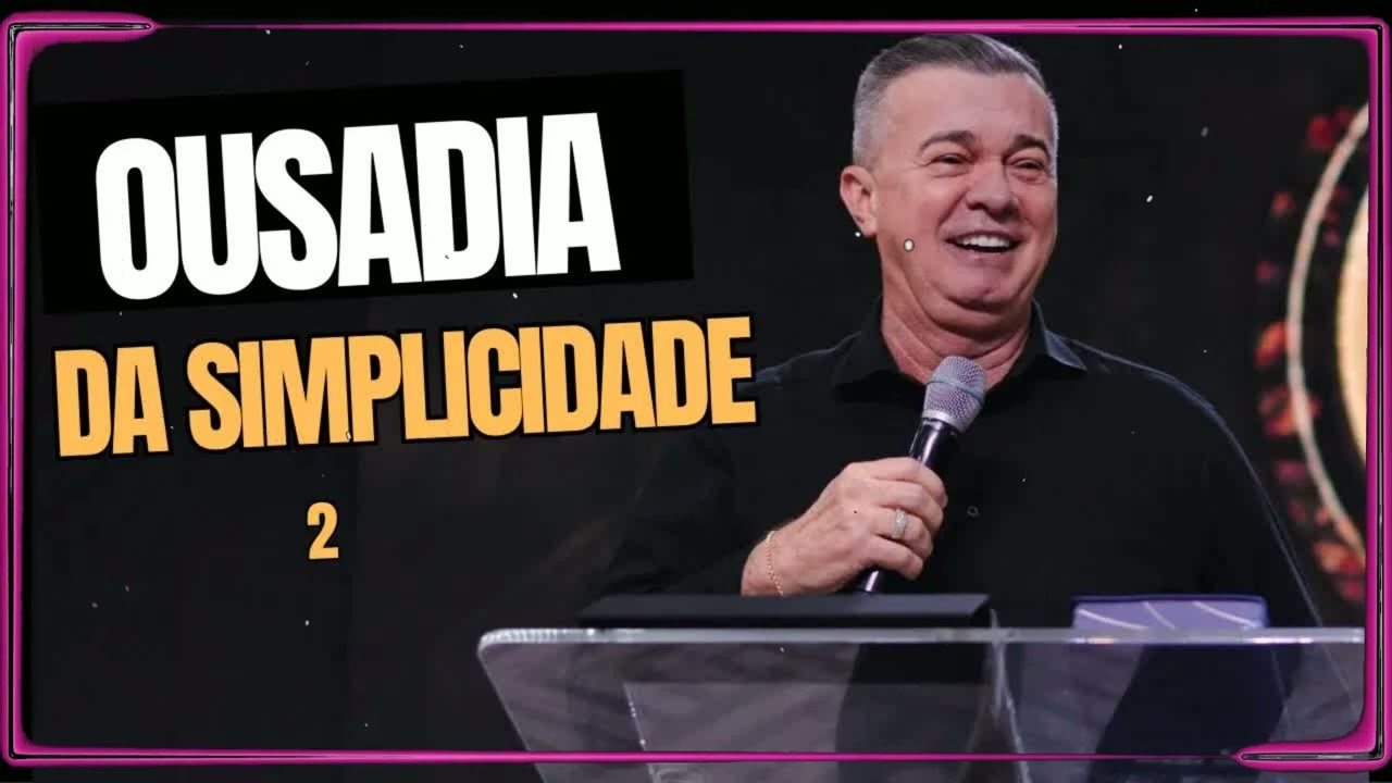 OUSADIA DA SIMPLICIDADE 2