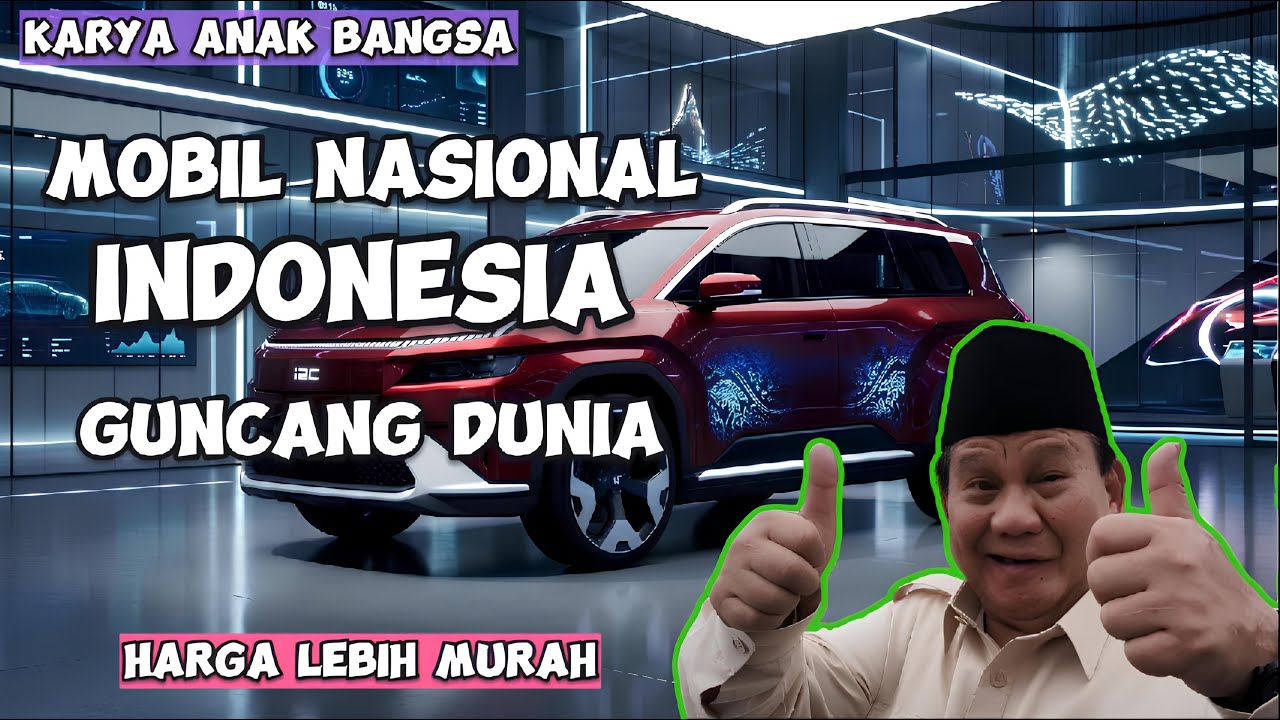 Mobil Nasional Indonesia Siap Guncang Dunia!