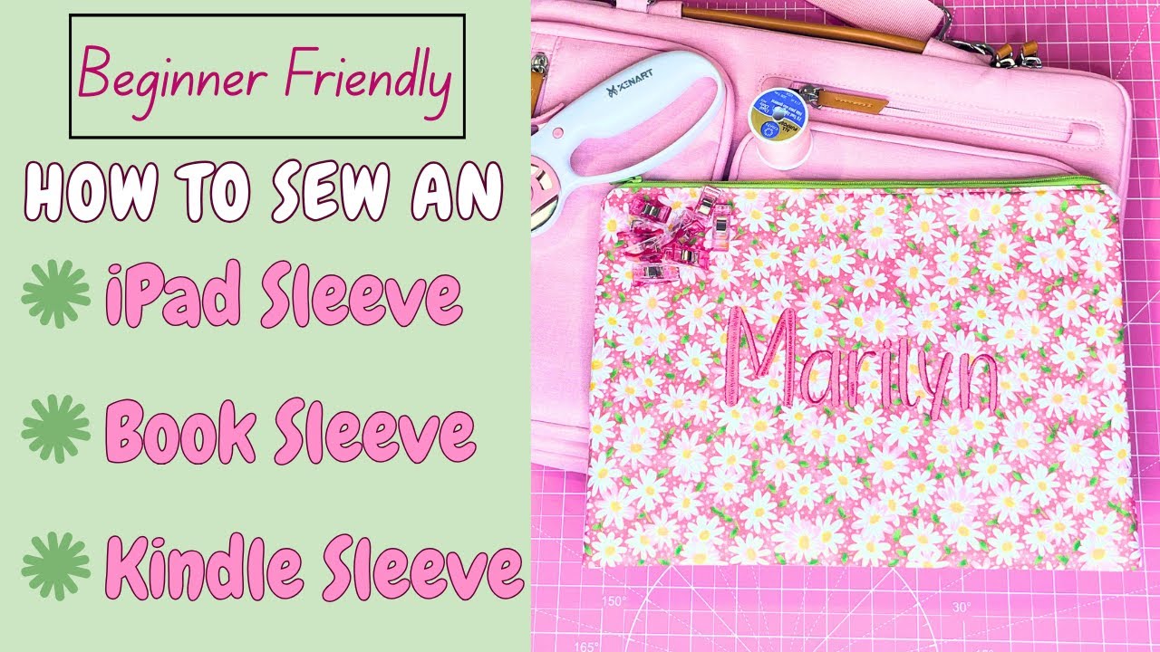 How to Sew an iPad Sleeve, Book Sleeve or Kindle Sleeve - Beginner Friendly