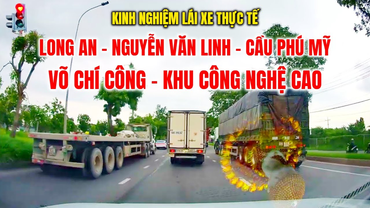 Hướng Dẫn Lái Xe Ô Tô Từ Long An - Nguyễn Văn Linh - Cầu Phú Mỹ - Khu Công Nghệ Cao