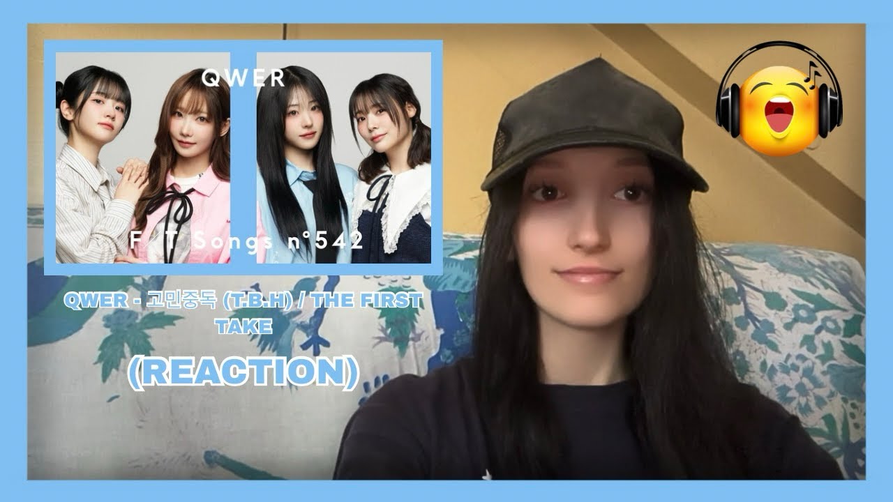 QWER - 고민중독 (T.B.H) / THE FIRST TAKE (REACTION)