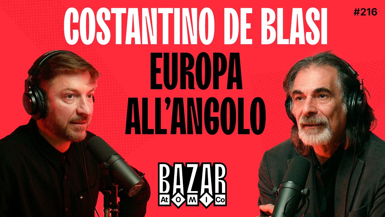 Costantino De Blasi: AI, Trump, Guerra e Debito - L'Europa è fuori Gioco? | Bazar Atomico Ep. 216