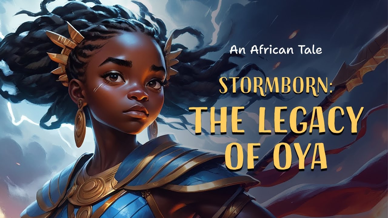 STORMBORN: The Legacy of Oya | African tales | Moral Stories for Kids