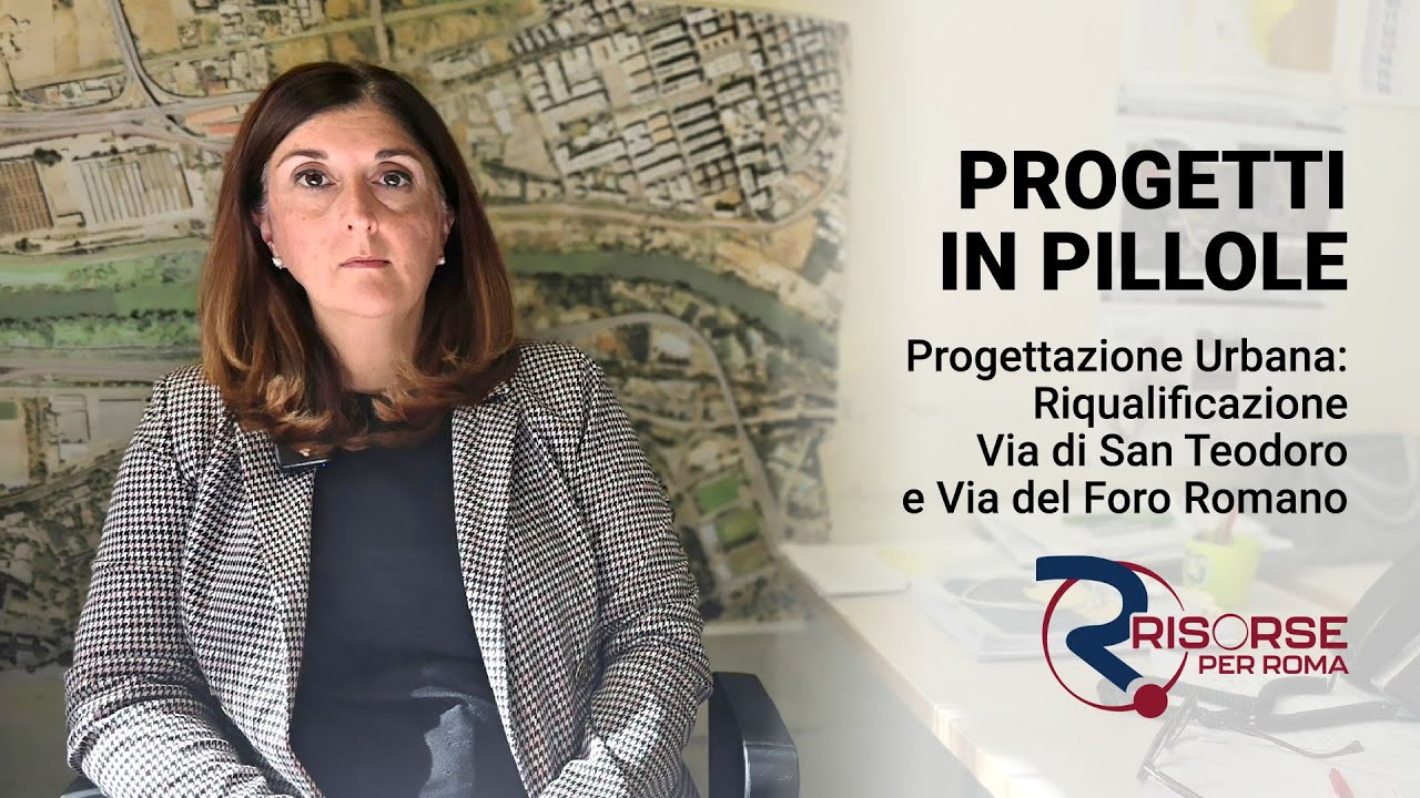Progettazione Urbana: Riqualificazione Via di San Teodoro e Via del Foro Romano - 15/10/2024