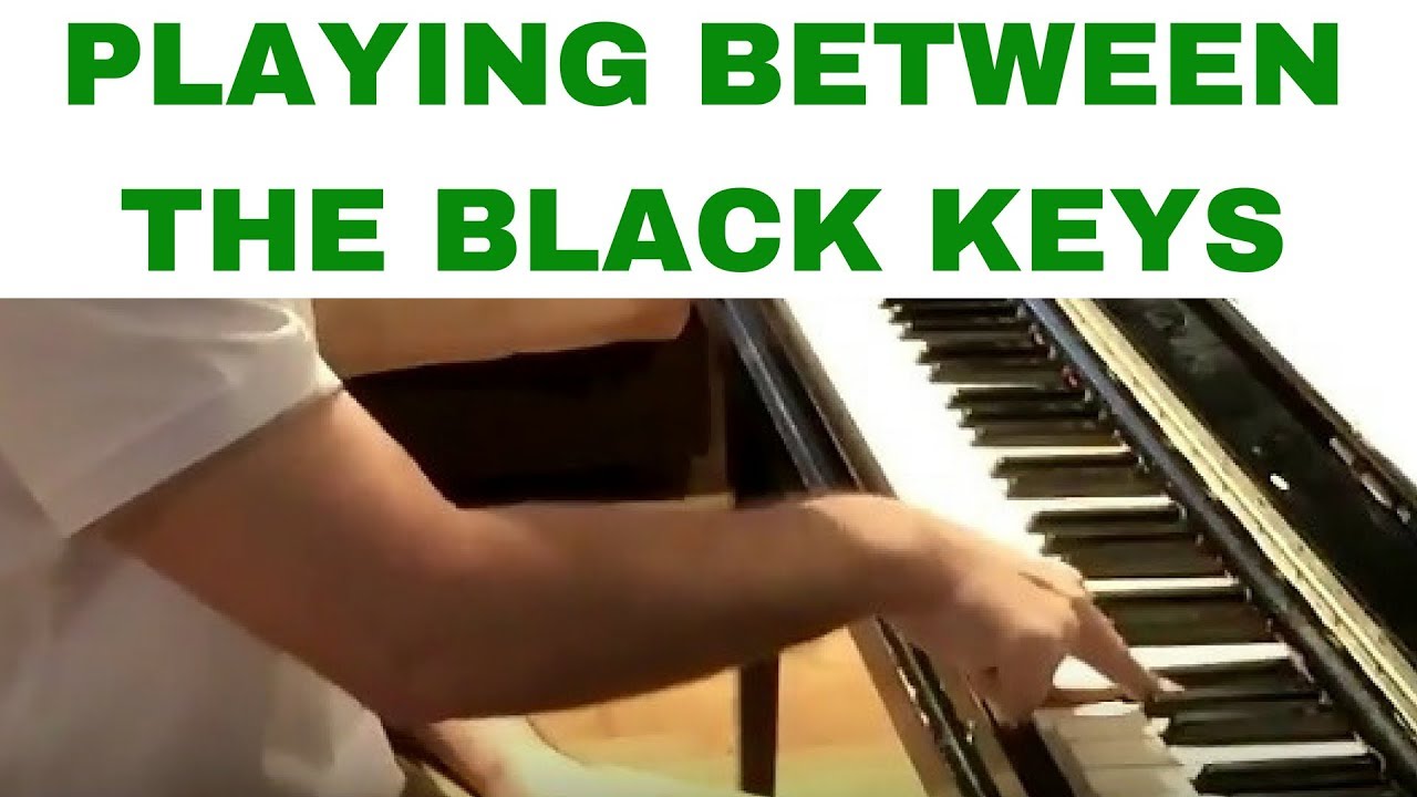 Should the Hand and Fingers be Round? Playing between the Black Keys