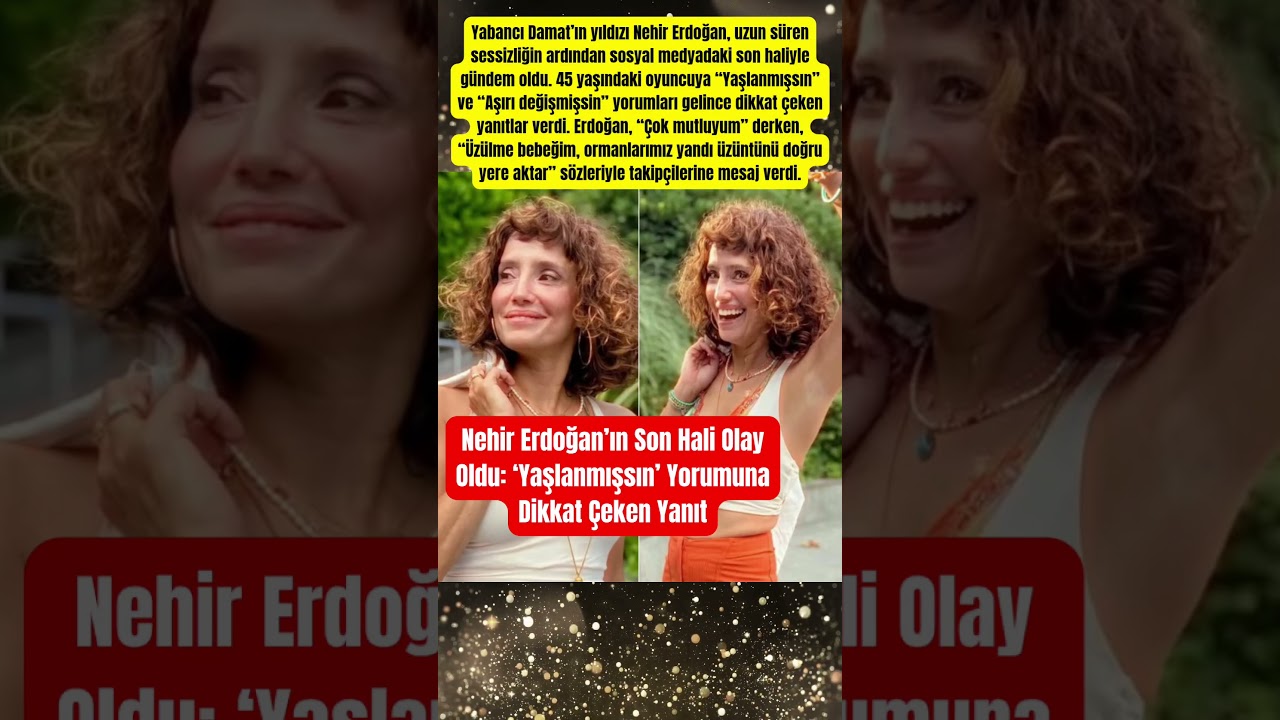 Nehir Erdoğan&rsquo;ın Son Hali Olay Oldu: &lsquo;Yaşlanmışsın&rsquo; Yorumuna Dikkat &Ccedil;eken Yanıt #paraisletmecisi
