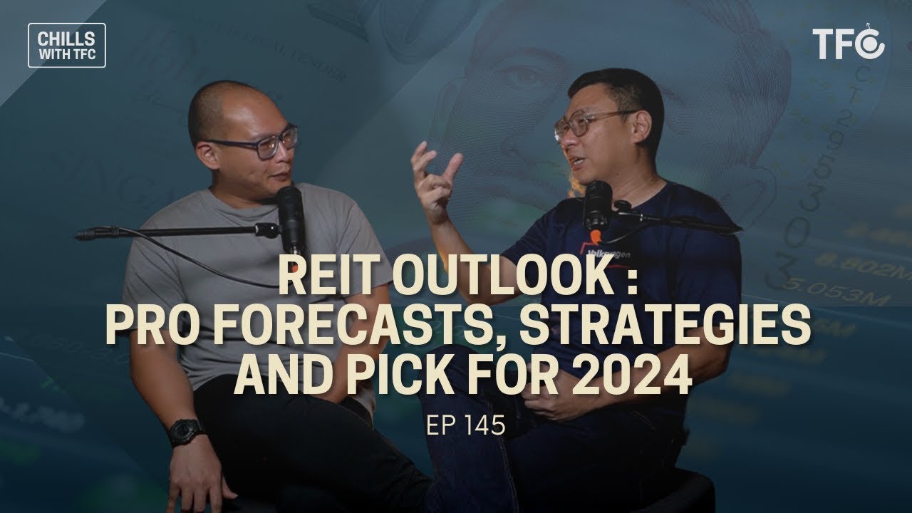 REIT Outlook: Pro Forecasts, Strategies and Picks for 2024 [Chills 145 feat. Kenny Loh]
