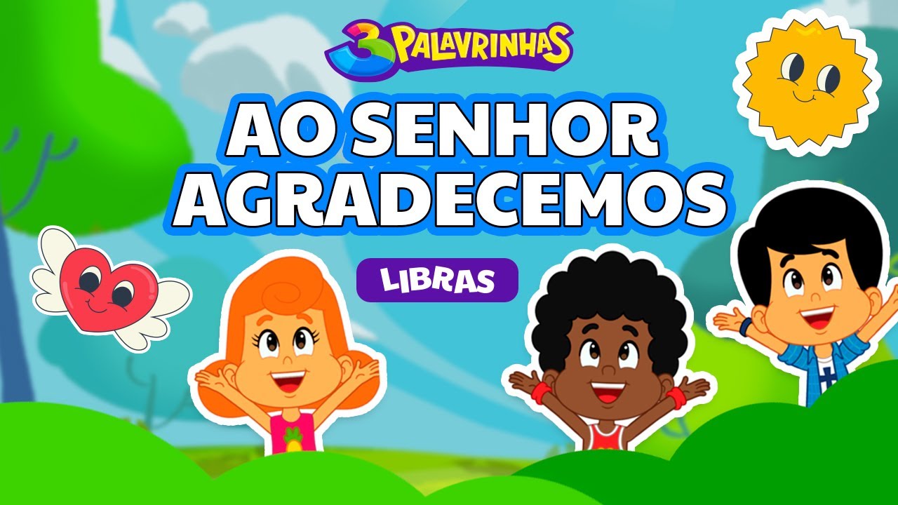 AO SENHOR AGRADECEMOS em LIBRAS - 3PALAVRINHAS - VOLUME 1