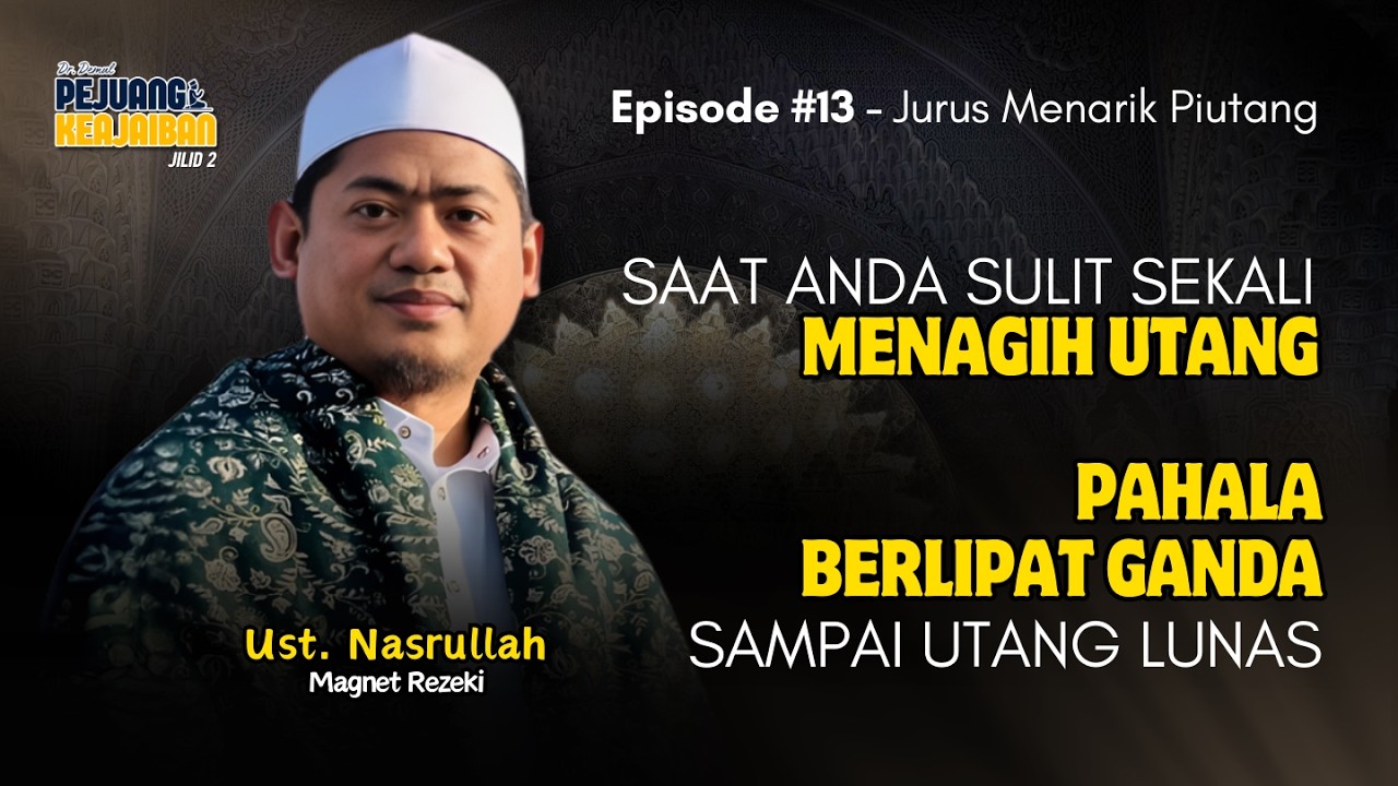 SAAT ANDA SULIT SEKALI MENAGIH UTANG PAHALA BERLIPAT GANDA SAMPAI UTANG LUNAS‼️