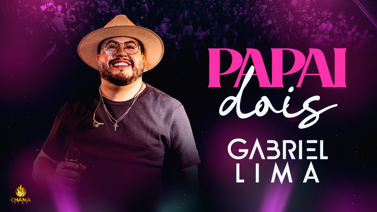 Chama Play | Gabriel Lima - Papai Dois (Ao Vivo)