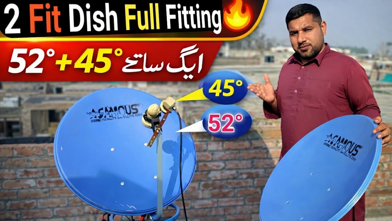 New 2 Feet Dish Full Fitting & Dual Satellite Setting | 52° + 45° Complete Guide
