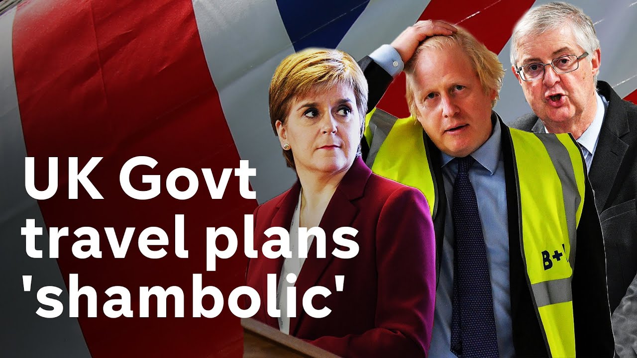 Scotland and Wales governments call UK air-bridge plans &lsquo;shambolic&rsquo;