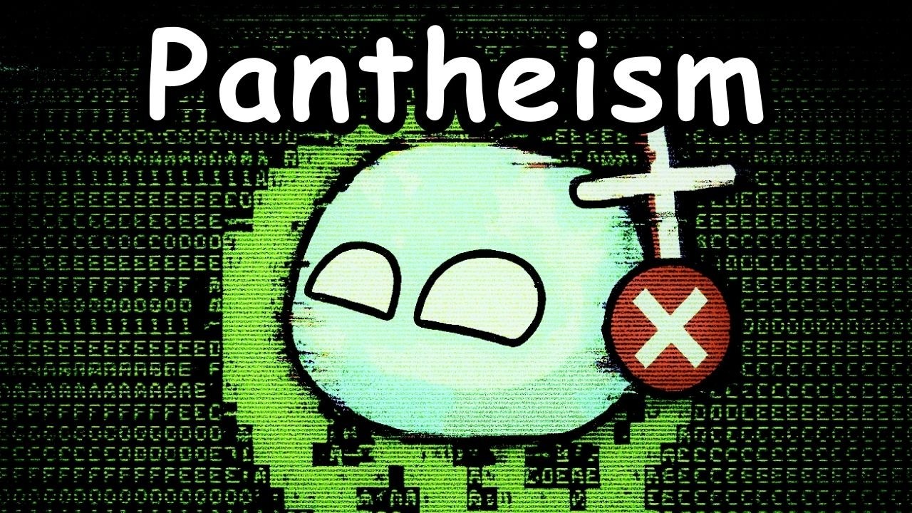Pantheism in ~ 100 seconds