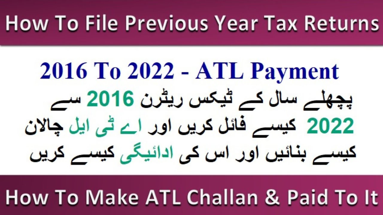 How to file previous year tax returns 2016 to 2022 With Atl payment challan