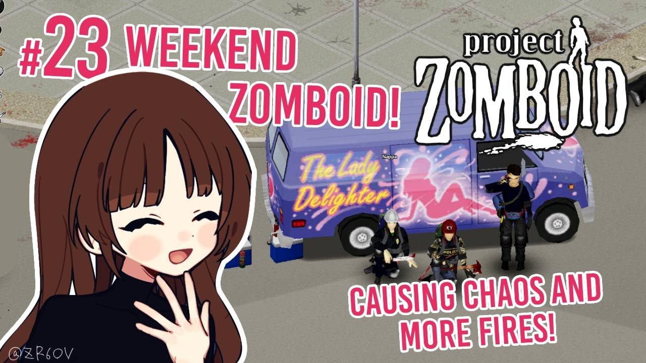 [Project Zomboid] Zomboid Weekend Horray!