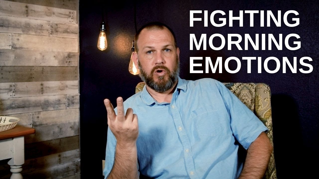 Fighting Morning Emotions