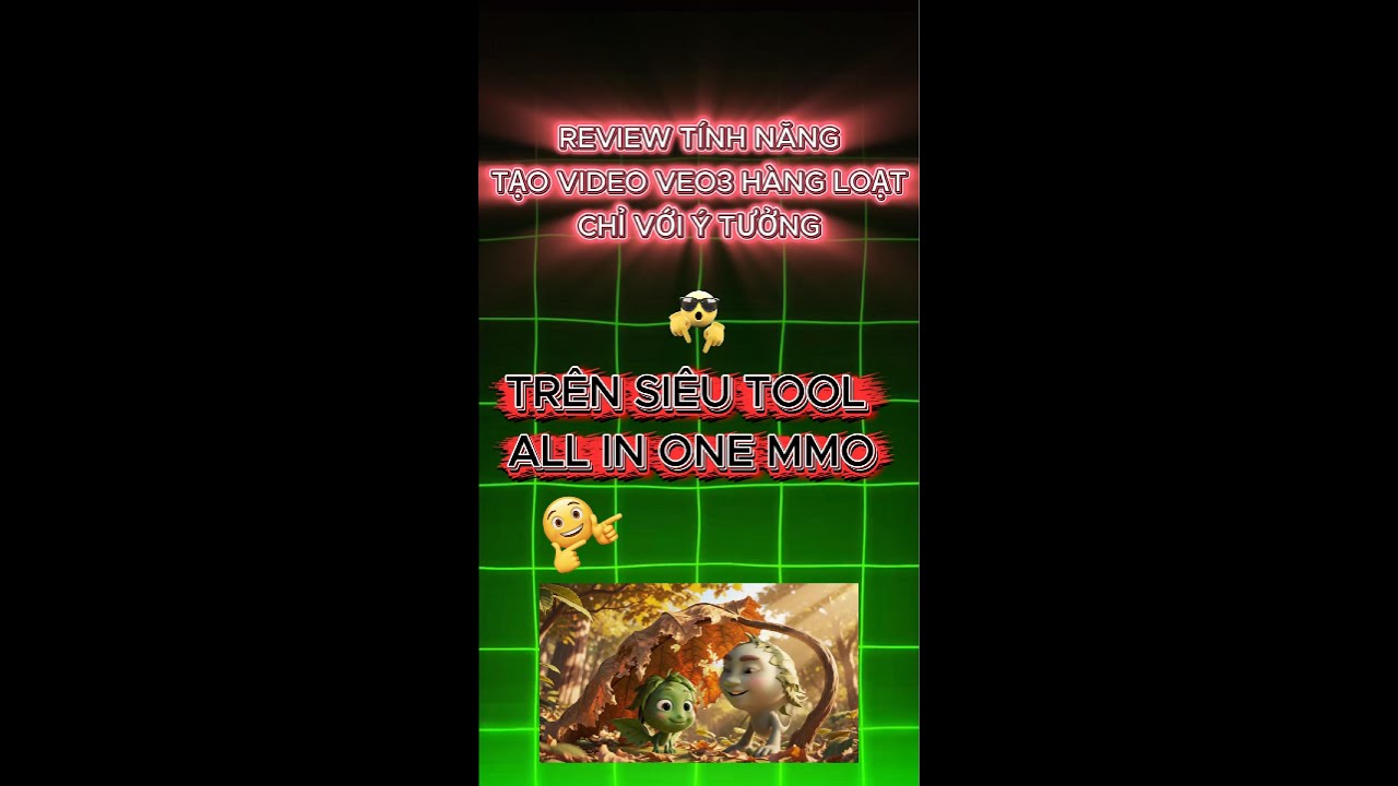 SI&Ecirc;U TOOL MMO VEO3: T&iacute;nh năng tạo video h&agrave;ng loạt kh&ocirc;ng giới hạn, &yacute; tưởng th&agrave;nh video triệu view