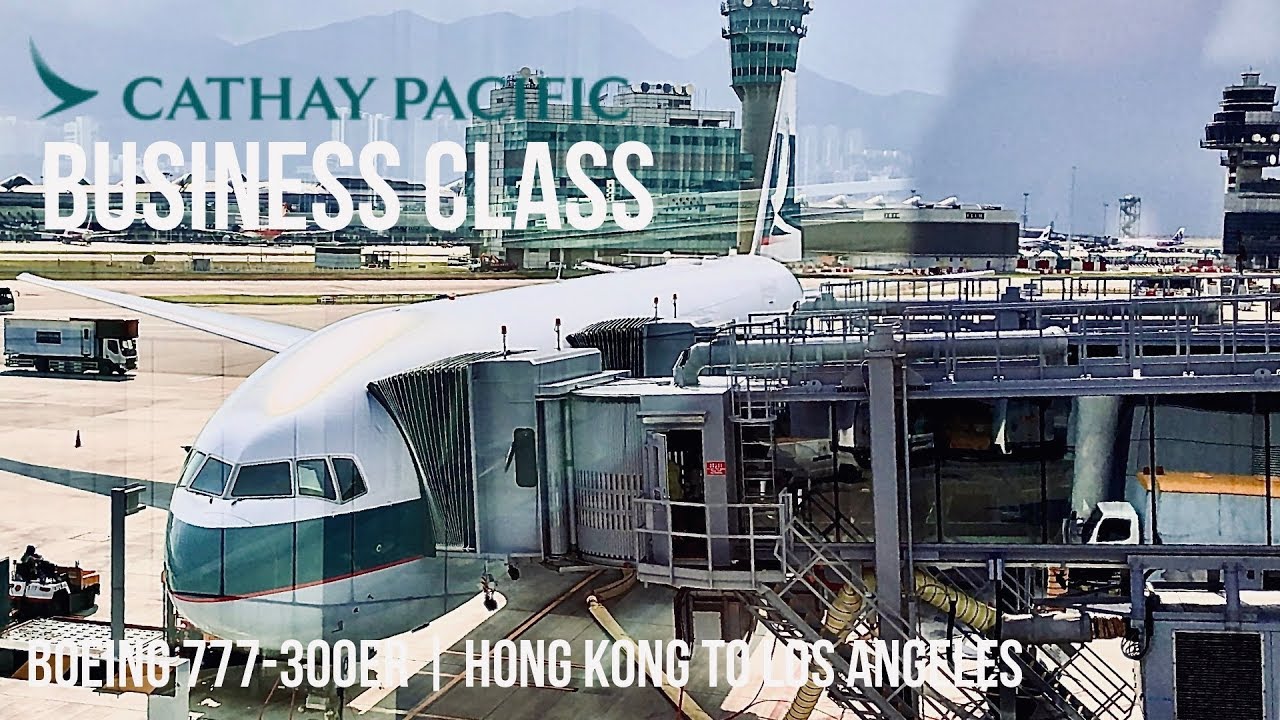 CATHAY PACIFIC BUSINESS CLASS BOEING 777-300ER | HKG-LAX