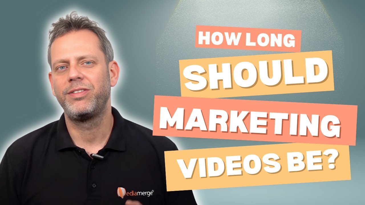 How long should my marketing videos be?