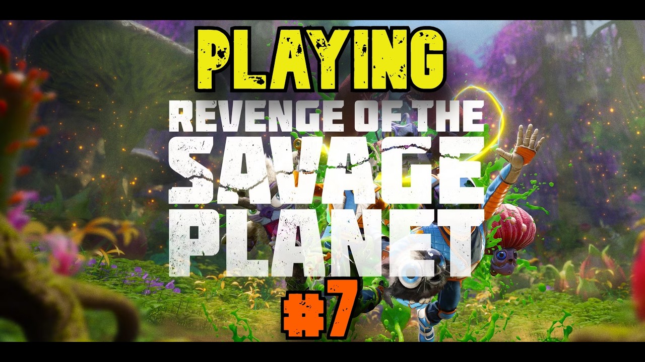 Revenge Of The Savage Planet | #7 - [4K 60FPS] - [Live Stream 🔴]