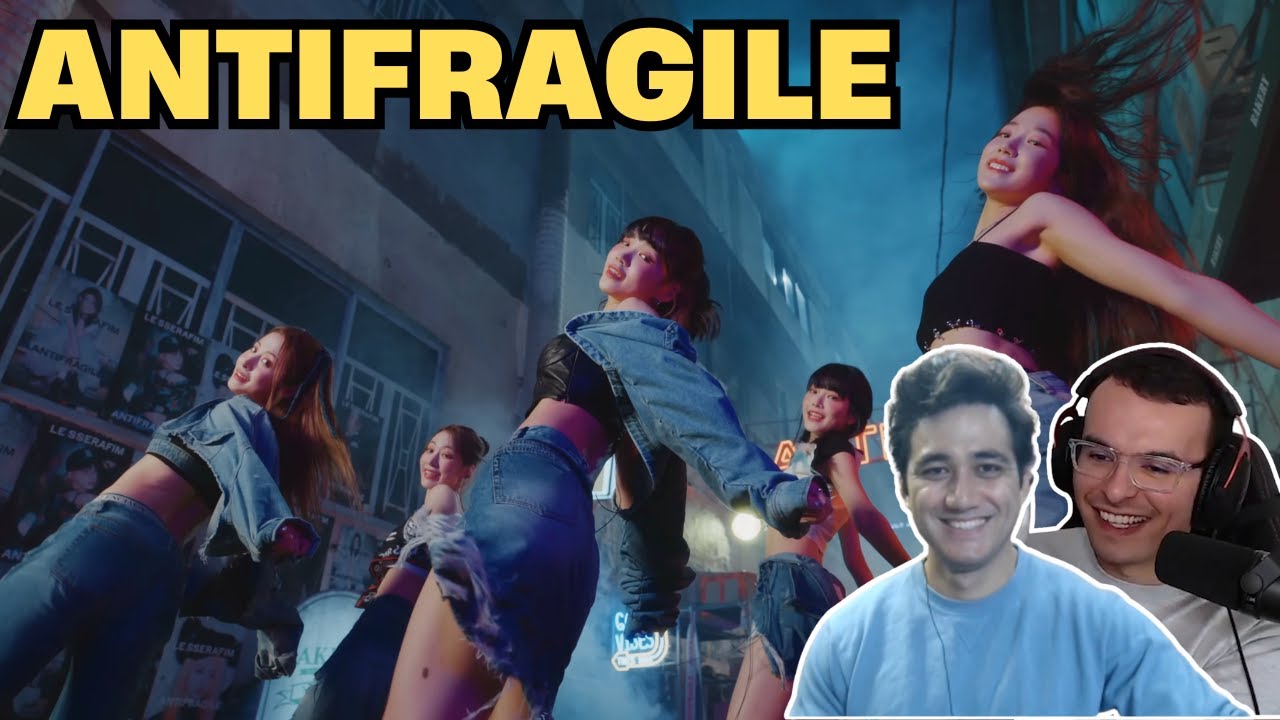 LE SSERAFIM (르세라핌) ANTIFRAGILE MUSIC VIDEO REACTION l Big Body & Bok