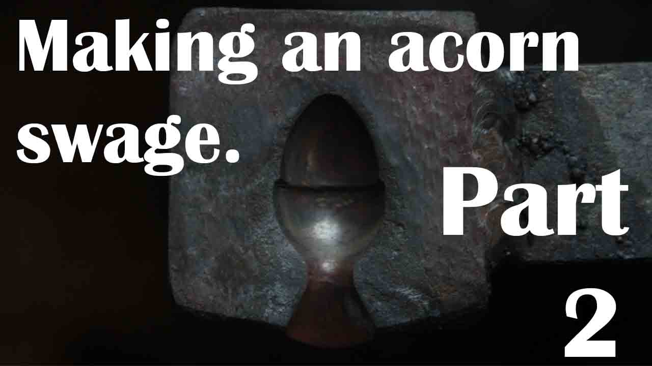 Blacksmith: Making an acorn spring swage, part 2.