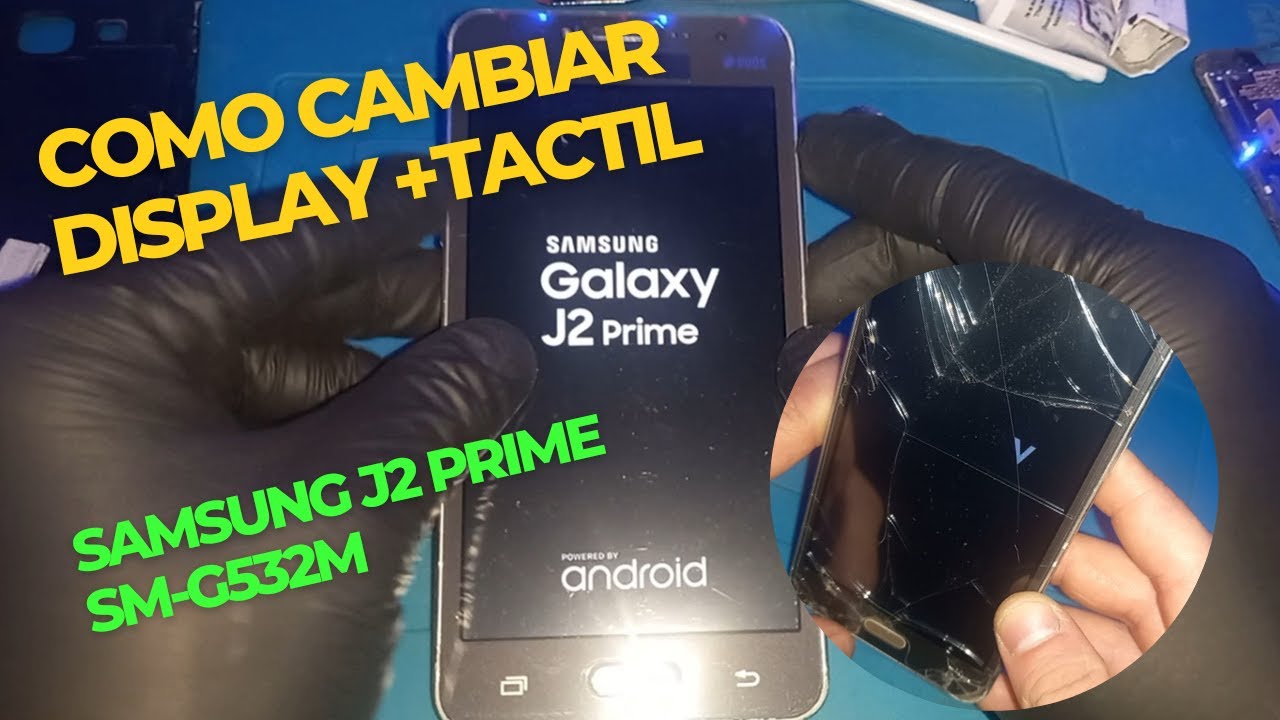 Cambio de Display + Táctil Samsung J2 Prime