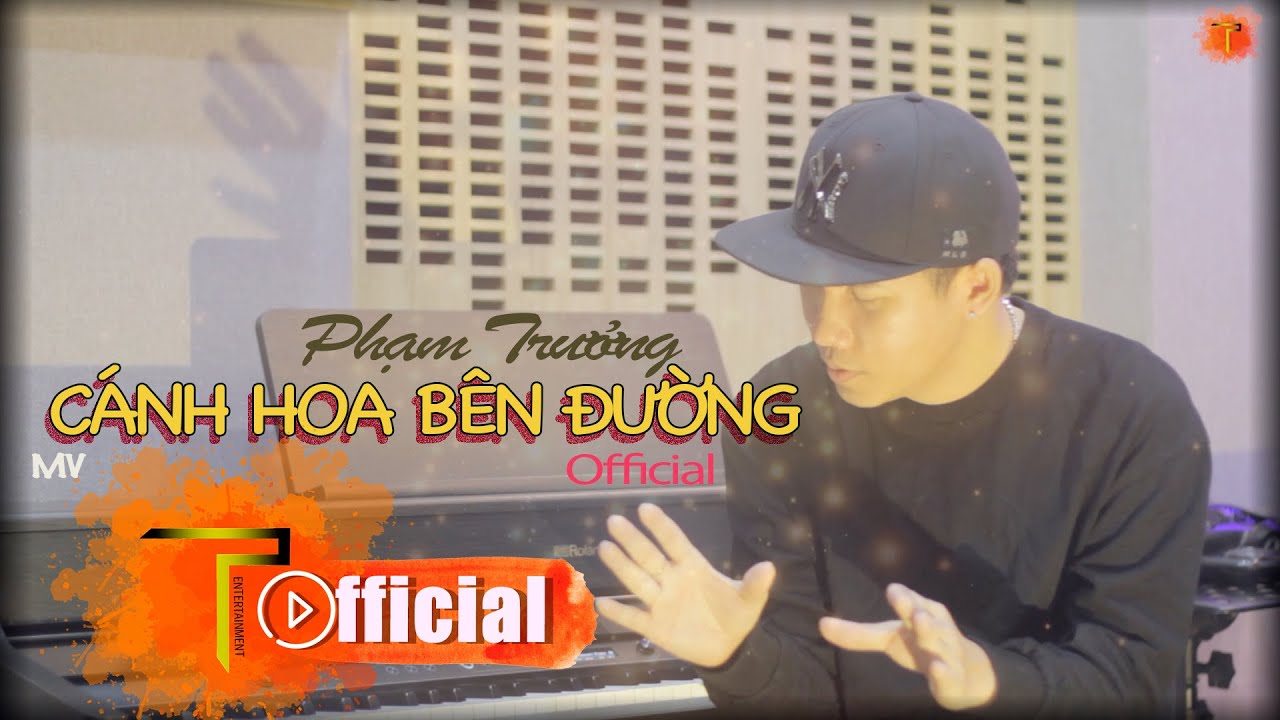 C&aacute;nh Hoa B&ecirc;n Đường | Official | Phạm Trưởng