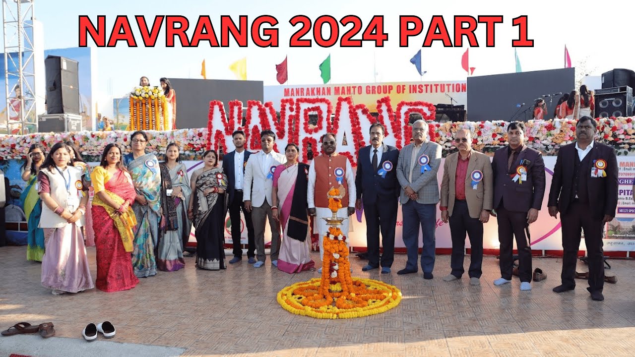 MANRAKHAN MAHTO GROUP OF INSTITUTIONS | NAVRANG 2024 Part-1