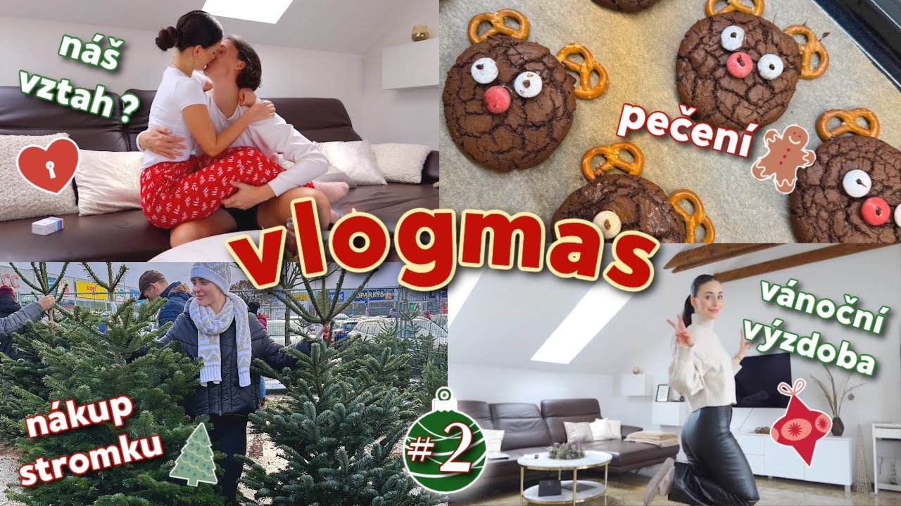VLOGMAS #2 - výzdoba nového bytu, společný deep talk, vybíráme stromek + recept na cookies 🎄🍪💌 #2