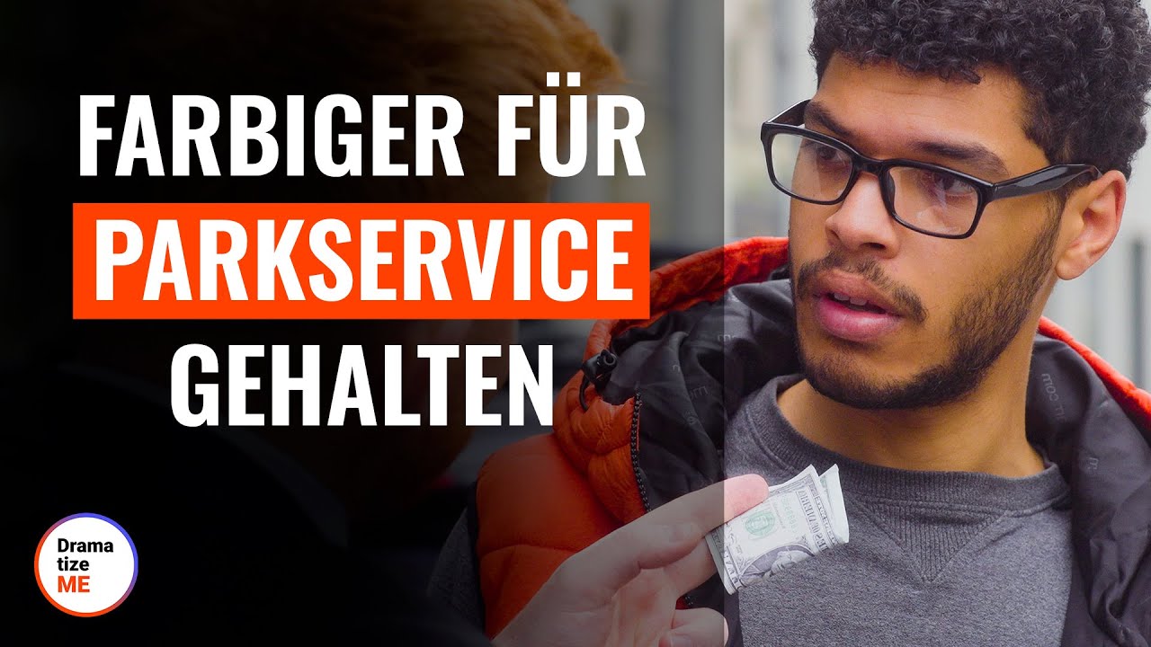Farbiger f&uuml;r Parkservice gehalten | @DramatizeMeDeutsch