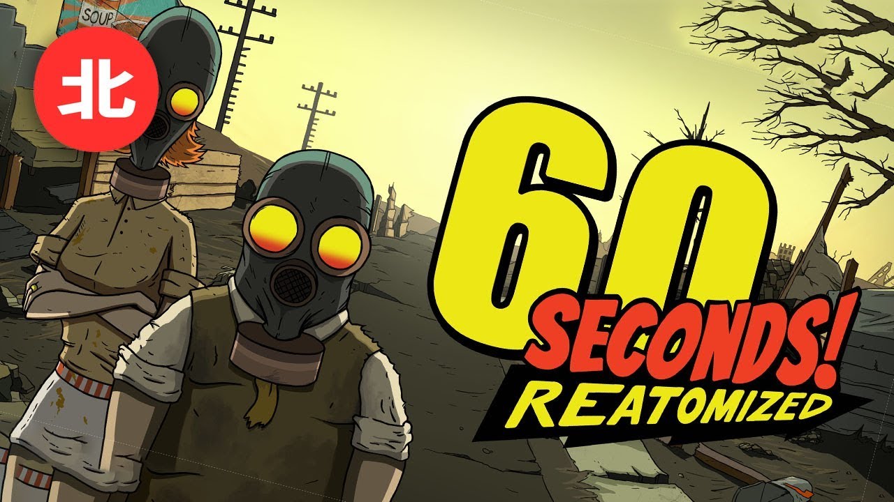 Post-Apocalyptic Comedy - 60 Seconds! Reatomized (Northernlion Tries)