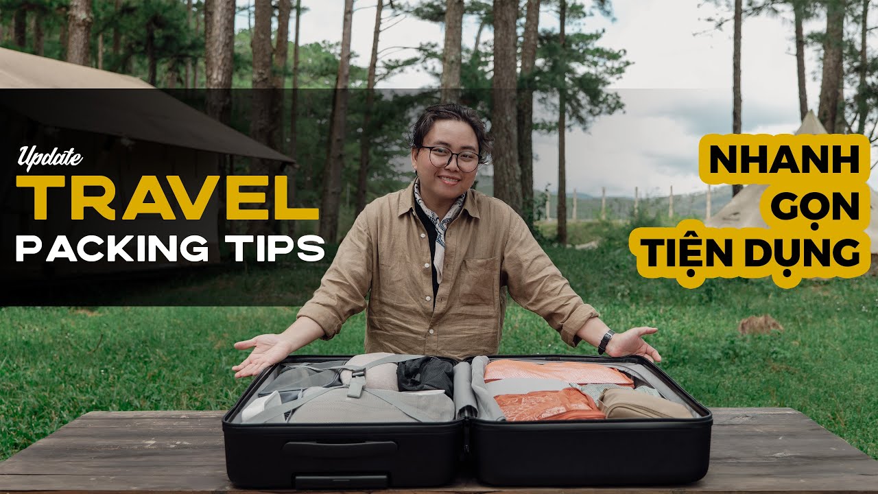 BÍ QUYẾT Xếp hành lý du lịch nhanh, gọn, tiện dụng | Travel Packing Tips