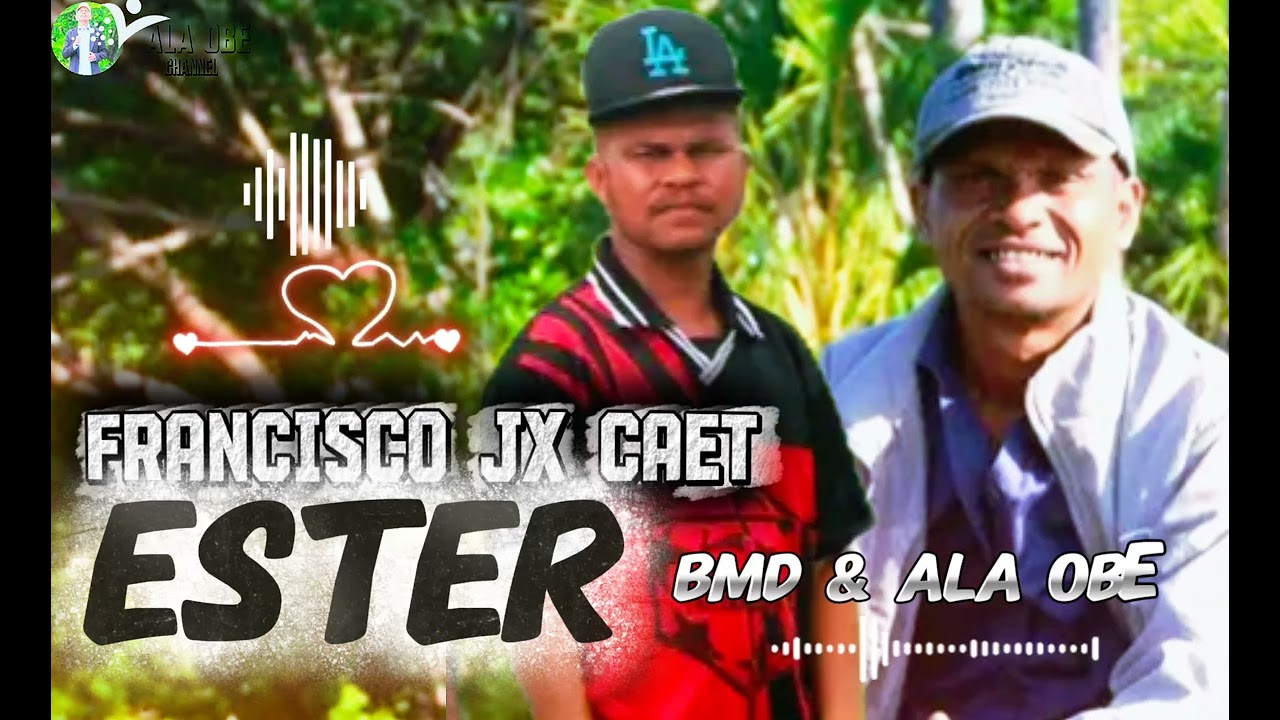 Lagu dawan Oe-Cusse Sedih || Ester || BMD fit Ala Obe