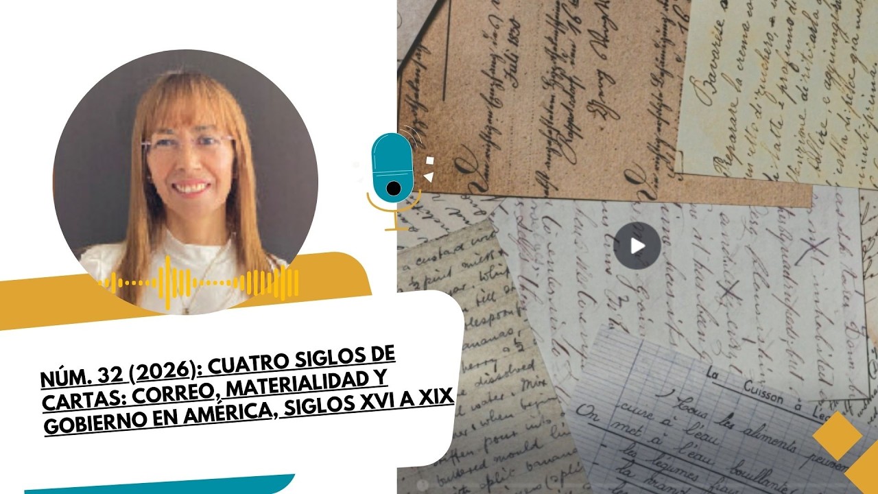 Invitación a leer N°32: Cuatro siglos de cartas: Correo, materialidad y gobierno en América.....
