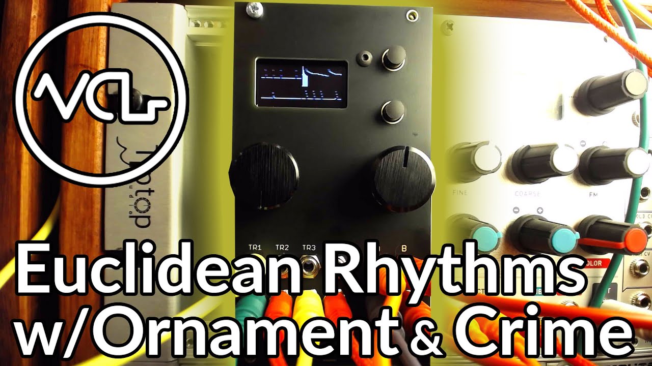Euclidean Rhythms with Ornament & Crime
