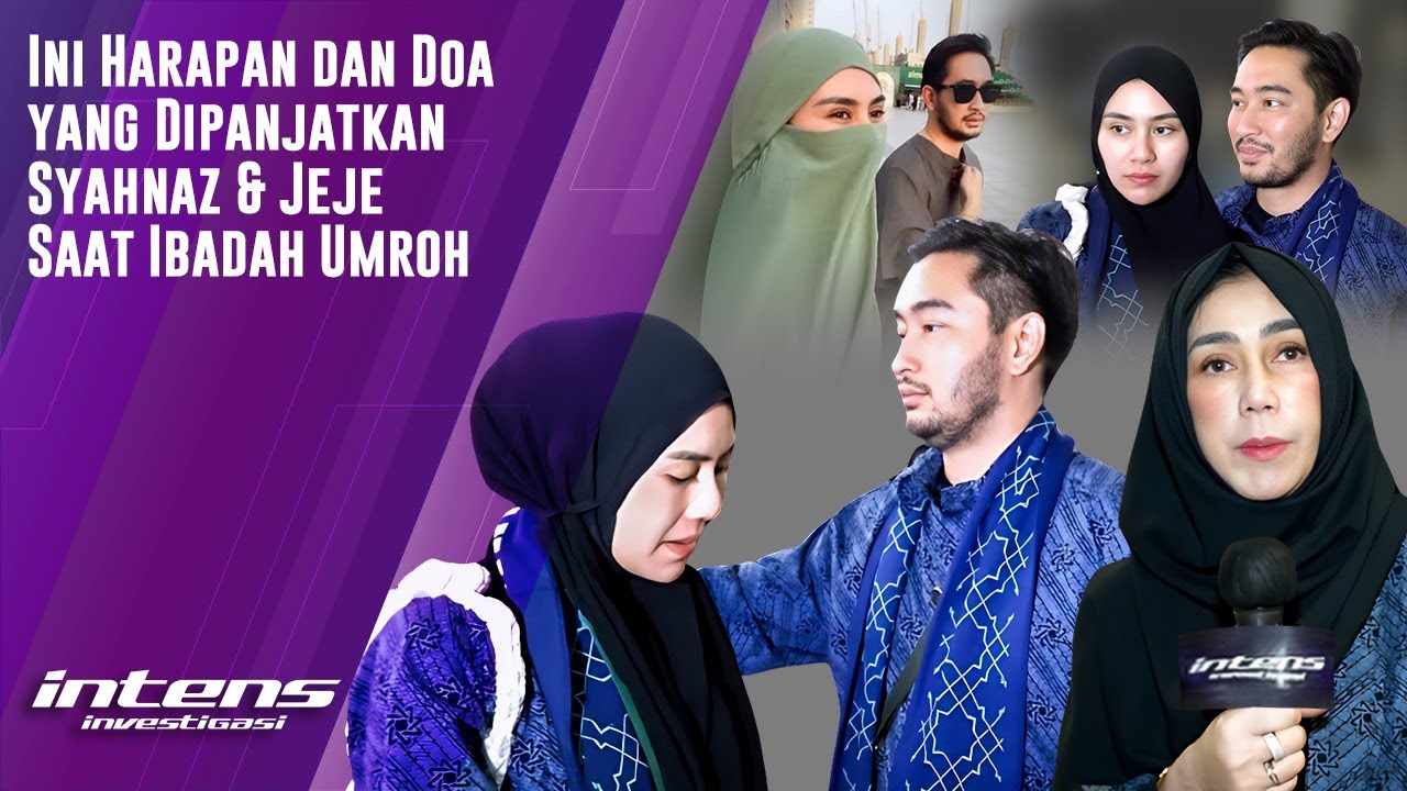 Syahnaz & Jeje Laksanakan Ibadah Umroh Dengan Khusyuk